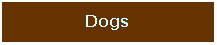 Text Box: Dogs